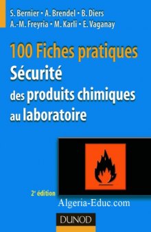 Sécurité des produits chimiques au laboratoire : 100 fiches pratiques
