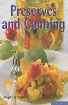 Preserves and Canning: Secrets Your Grandma Never Taught You (Quick & Easy)