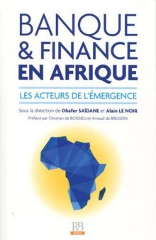 Banque et finance en Afrique : Les acteurs de l'émergence