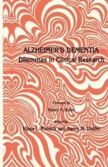 Alzheimer’s Dementia: Dilemmas in Clinical Research