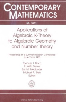 Applications of algebraic K-theory to algebraic geometry and number theory, Part 1