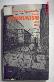 What You Should Know About Communism - And Why
