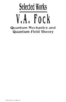 V.A. Fock - selected works: quantum mechanics and quantum field theory