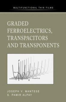 Graded Ferroelectrics, Transpacitors And Transponents