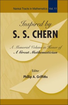 Inspired by S S Chern: A Memorial Volume in Honor of a Great Mathematician (Nankai Tracts in Mathematics (Paperback))