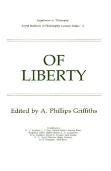 Of Liberty (Royal Institute of Philosophy Lecture series; volume 15)  