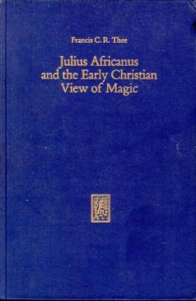 Julius Africanus and the early Christian view of magic  