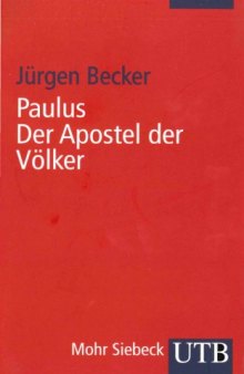 Paulus. Der Apostel der Völker, 3. Aufl. (Uni-Taschenbücher 2014)  