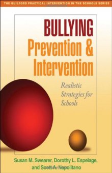 Bullying Prevention and Intervention: Realistic Strategies for Schools (The Guilford Practical Intervention in Schools Series)