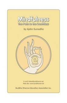 Mindfulness, the path to the deathless: The meditation teaching of Venerable Ajahn Sumedho