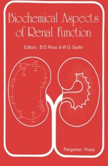 Biochemical Aspects of Renal Function. Proceedings of a Symposium Held in Honour of Professor Sir Hans A. Krebs FRS, Held at Merton College, Oxford, England, 16–19 September, 1979