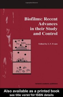 Biofilms: Recent Advances in their Study and Control