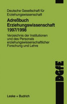 Adreßbuch Erziehungswissenschaft 1998: Verzeichnis der Institutionen und des Personals erziehungswissenschaftlicher Forschung und Lehre