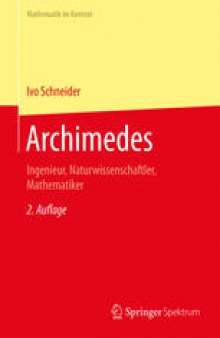Archimedes: Ingenieur, Naturwissenschaftler, Mathematiker