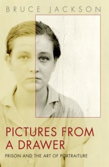 Pictures from a drawer : prison and the art of portraiture
