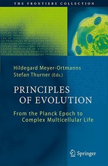 Principles of evolution : from the Planck Epoch to complex multicellular life