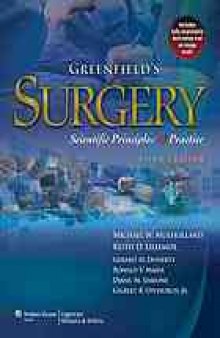 Greenfield's surgery : scientific principles and practice