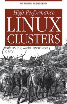 High Performance Linux Clusters with OSCAR, Rocks, OpenMosix, and MPI