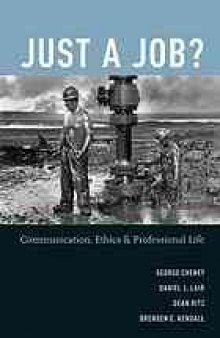 Just a job? : communication, ethics, and professional life