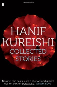 Collected Stories. Hanif Kureishi  