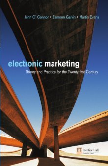 Electronic Marketing: Theory & Practice For The 21st Century  