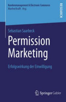 Permission Marketing: Erfolgswirkung der Einwilligung