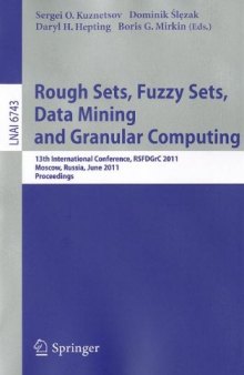Rough Sets, Fuzzy Sets, Data Mining and Granular Computing: 13th International Conference, RSFDGrC 2011, Moscow, Russia, June 25-27, 2011. Proceedings