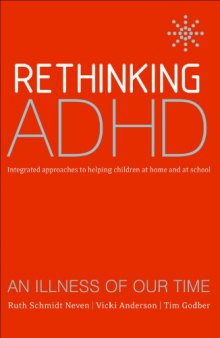 Rethinking ADHD : integrated approaches to helping children at home and at school