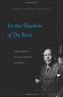 In the Shadow of Du Bois: Afro-Modern Political Thought in America