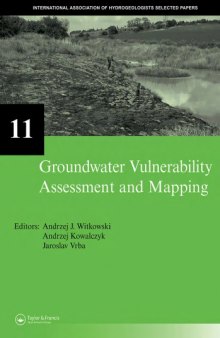 Groundwater Vulnerability Assessment and Mapping: Selected Papers from the Groundwater Vulnerability Assessment and Mapping International Conference: