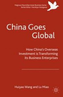 China Goes Global: How China’s Overseas Investment is Transforming its Business Enterprises