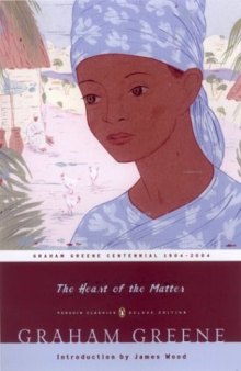 The Heart of the Matter: (Penguin Classics Deluxe Edition)