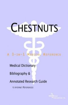 Chestnuts: A Medical Dictionary, Bibliography, and Annotated Research Guide to Internet References
