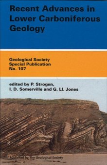 Recent Advances in Lower Carboniferous Geology (Geological Society Special Publication No. 107)