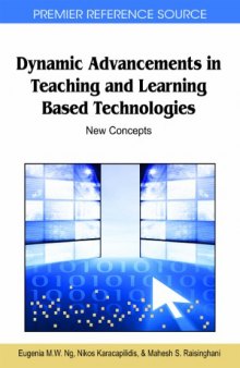 Dynamic Advancements in Teaching and Learning Based Technologies: New Concepts (Premier Reference Source) 
