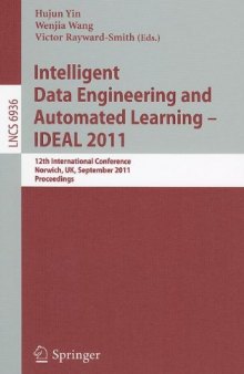 Intelligent Data Engineering and Automated Learning - IDEAL 2011: 12th International Conference, Norwich, UK, September 7-9, 2011. Proceedings
