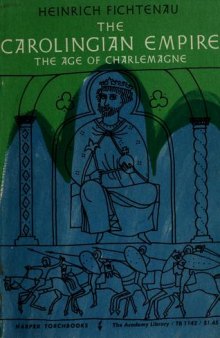 The Carolingian empire. the age of Charlemagne