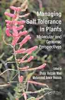 Managing salt tolerance in plants : molecular and genomic perspectives
