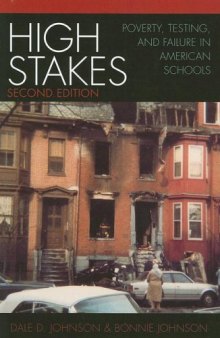 High Stakes: Poverty, Testing, and Failure in American Schools