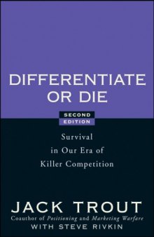 Differentiate or die : survival in our era of killer competition 2nd