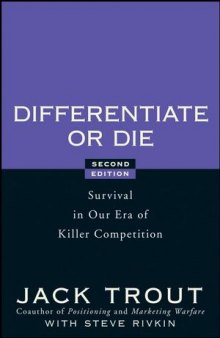 Differentiate or Die: Survival in Our Era of Killer Competition, Second Edition
