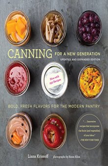 Canning for a New Generation: Updated and Expanded Edition: Bold, Fresh Flavors for the Modern Pantry