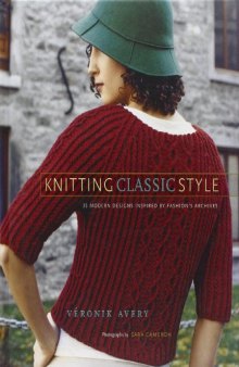 Knitting Classic Style  35 Modern Designs Inspired by Fashion's Archives