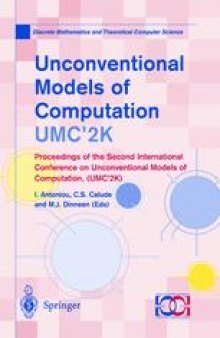 Unconventional Models of Computation, UMC’2K: Proceedings of the Second International Conference on Unconventional Models of Computation, (UMC’2K)