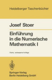 Einführung in die Numerische Mathematik I: unter Berücksichtigung von Vorlesungen von F. L. Bauer