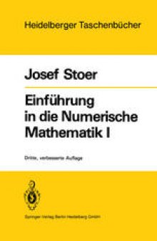 Einführung in die Numerische Mathematik I: unter Berücksichtigung von Vorlesungen von F.L. Bauer