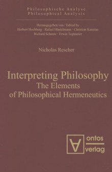 Interpreting philosophy: the elements of philosophical hermeneutics  