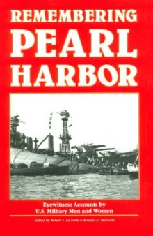 Remembering Pearl Harbor: eyewitness accounts by U.S. military men and women