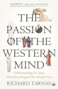 The Passion of the Western Mind - Understanding the Ideas that Shape Our World View