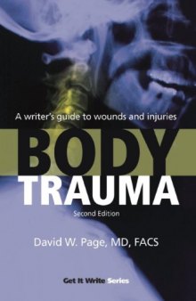 Body Trauma: A Writer's Guide to Wounds and Injuries (Get It Write)